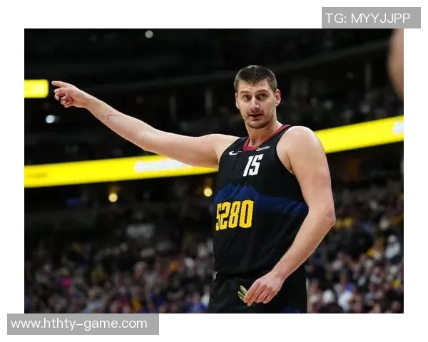 约基奇高效发挥7投6中轻松斩获17分7篮板5助攻助队取胜